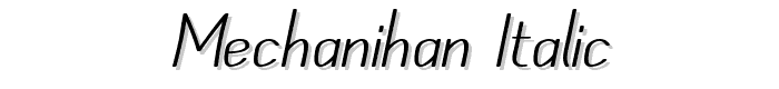 Mechanihan Italic font